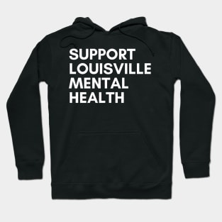 Support Louisville Mental Health Hoodie